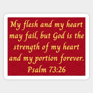 Bible Verse Psalm 73:26 Magnet